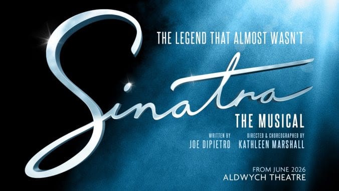 Sinatra The Musical to Make West End Premiere in Summer 2026
